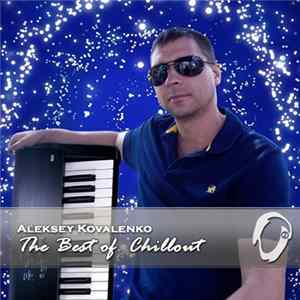 Aleksey Kovalenko - The Best Of Chillout mp3