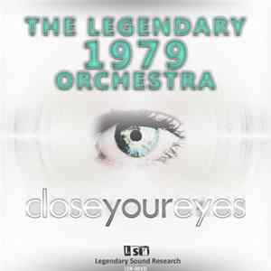 The Legendary 1979 Orchestra - Close Your Eyes mp3