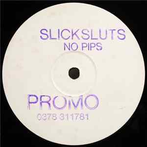 Slick Sluts - No Pips mp3