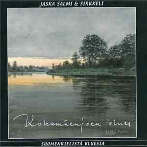 Jaska Salmi & Sirkkeli - Kokemäenjoen Blues mp3