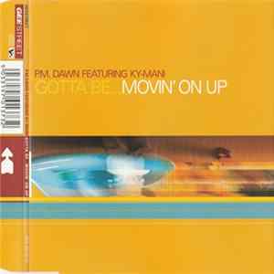 P.M. Dawn - Gotta Be...Movin' On Up mp3