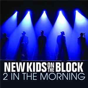 New Kids On The Block - 2 In The Morning mp3