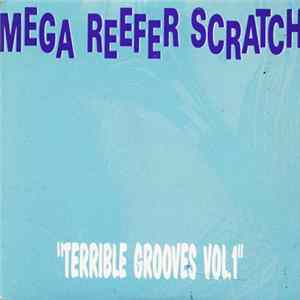 Mega Reefer Scratch - Terrible Grooves Vol.1 mp3