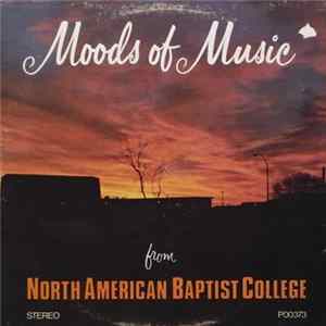 North American Baptist College - Moods Of Music mp3