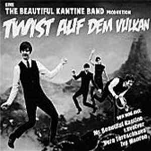 The Beautiful Kantine Band - Twist Auf Dem Vulkan mp3