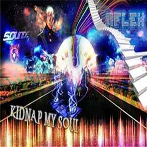 Mflex - Kidnap My Soul mp3