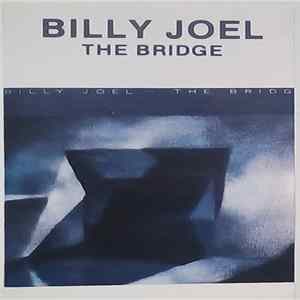 Billy Joel - The Bridge mp3