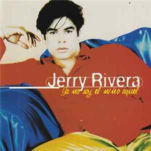 Jerry Rivera - Ya No Soy El Niño Aquel mp3