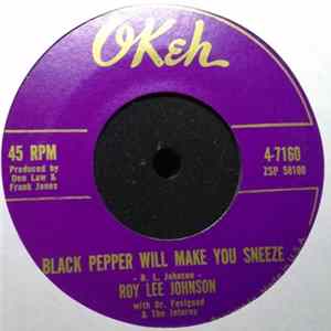 Roy Lee Johnson With Dr. Feelgood & The Interns - Black Pepper Will Make You Sneeze mp3