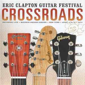 Eric Clapton - Crossroads Guitar Festival 2013 mp3