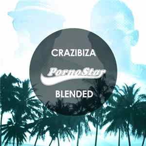 Crazibiza - Blended mp3