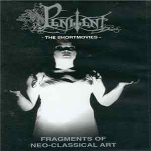 Penitent - The Shortmovies - Fragments Of Neo-Classical Art mp3