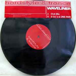 Waveliner - Hardstyle & Trance mp3