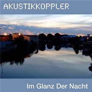 Akustikkoppler - Im Glanz Der Nacht mp3