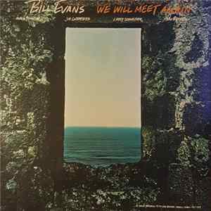 Bill Evans - We Will Meet Again mp3