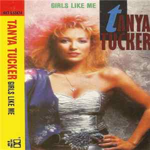 Tanya Tucker - Girls Like Me mp3