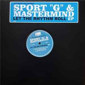 Sport "G" & Mastermind - Let The Rhythm Roll EP mp3