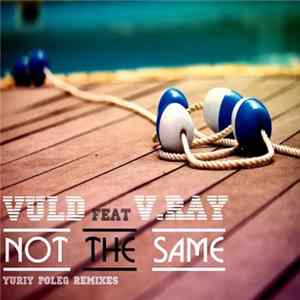 Vuld Feat V.Ray - Not The Same mp3