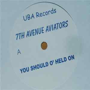 7th Avenue Aviators / Bobby Hutton - You Should O' Held On / Come See What's Left Of Me mp3