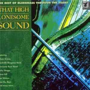 Various - That High Lonesome Sound - The Best Of Bluegrass Through The Years mp3