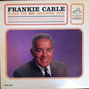 Frankie Carle - Frankie Carle Plays The Big Imported Hits mp3