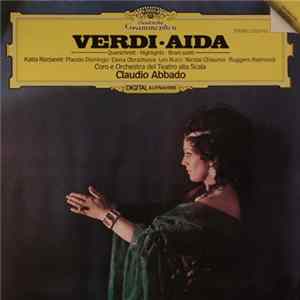 Verdi - Katia Ricciarelli · Placido Domingo · Elena Obraztsova · Leo Nucci · Nicolai Ghiaurov · Ruggero Raimondi · Coro E Orchestra Del Teatro Alla Scala, Claudio Abbado - Aida (Querschnitt-Highlights-Brani Scelti) mp3