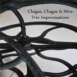 Chagas, Chagas & Mira - Trio Improvisations mp3