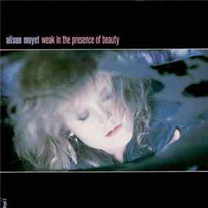 Alison Moyet - Weak In The Presence Of Beauty mp3