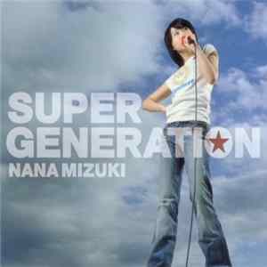 Nana Mizuki - Super Generation mp3