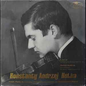 Lalo, Saint-Saëns, Konstanty Andrzej Kulka, Polish Radio Symphony Orchestra Conducted By Kazimierz Kord - Symphonie Espagnole Op. 21 / Introduction Et Rondo Capriccioso Op. 28 mp3