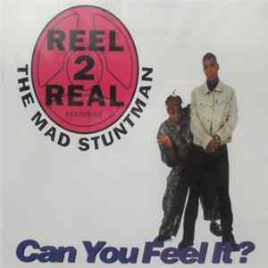 Reel 2 Real Featuring The Mad Stuntman - Can You Feel It? mp3