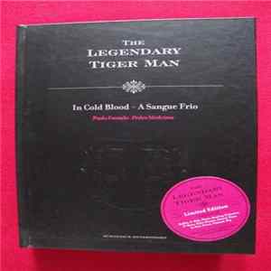 The Legendary Tiger Man - In Cold Blood - A Sangue Frio mp3