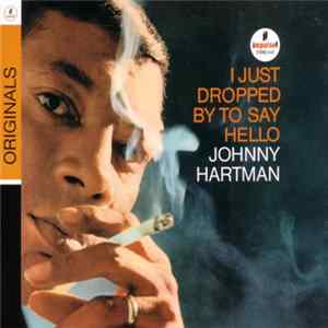 Johnny Hartman - I Just Dropped By To Say Hello mp3