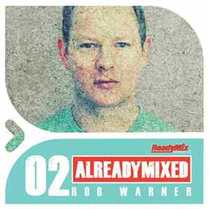 Rob Warner - Already Mixed Vol.2 mp3