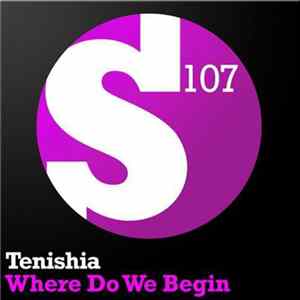Tenishia - Where Do We Begin mp3