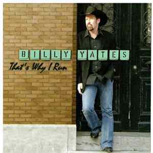 Billy Yates - That's Why I Run mp3