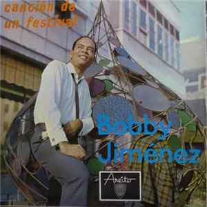 Bobby Jimenez - Cancion De Un Festival mp3