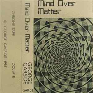 George Garside - Mind Over Matter mp3