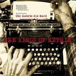 The Kings Of Nuthin' - Old Habits Die Hard mp3