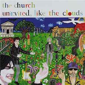 The Church - Uninvited, Like The Clouds mp3