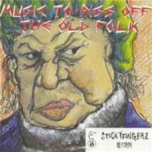 Various - Music To Piss Off The Old Folk mp3