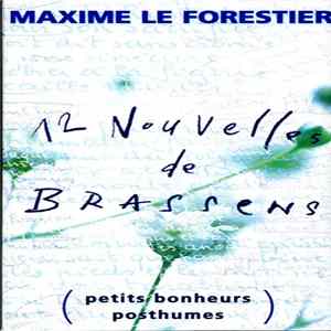 Maxime Le Forestier - 12 Nouvelles De Brassens (Petits Bonheurs Posthumes) mp3