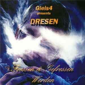 Gleis 4 Presents Dresen - Fressen & Gefressen Werden mp3