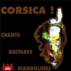 Various - Corsica ! Chants, Guitares, Mandolines mp3