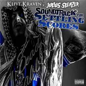 Klive Kraven X Julius Sleazer - Soundtrack For Settling Scores mp3