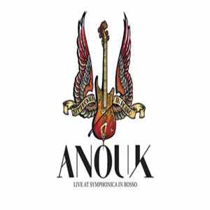 Anouk - Live At Symphonica In Rosso mp3