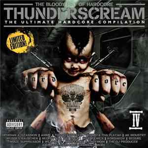 Various - Thunderscream File IV - The Bloody Fist Of Hardcore mp3