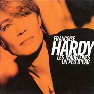 Françoise Hardy - Les Madeleines / Un Peu D'eau mp3