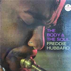 Freddie Hubbard - The Body & The Soul mp3