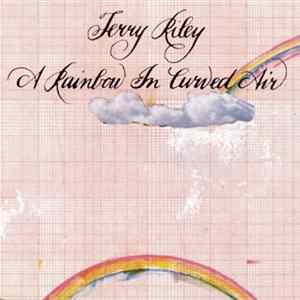 Terry Riley - A Rainbow In Curved Air mp3